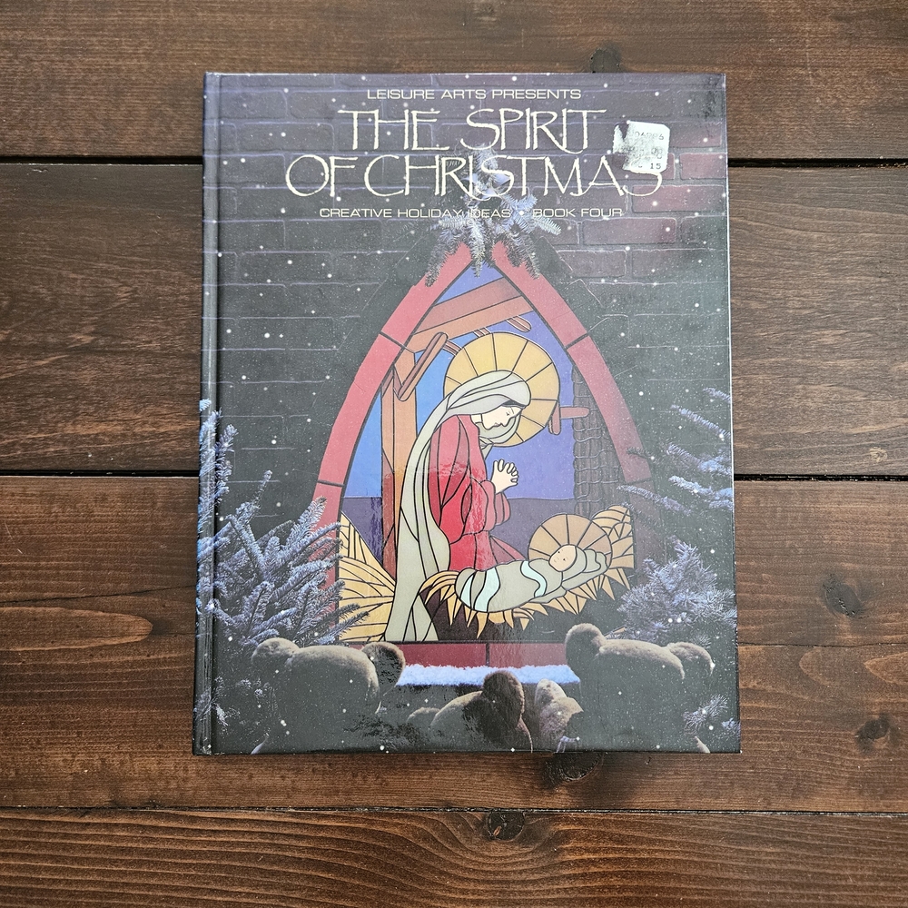 Leisure Arts Presents The Spirit Of Christmas Creative Holiday Ideas Book Four